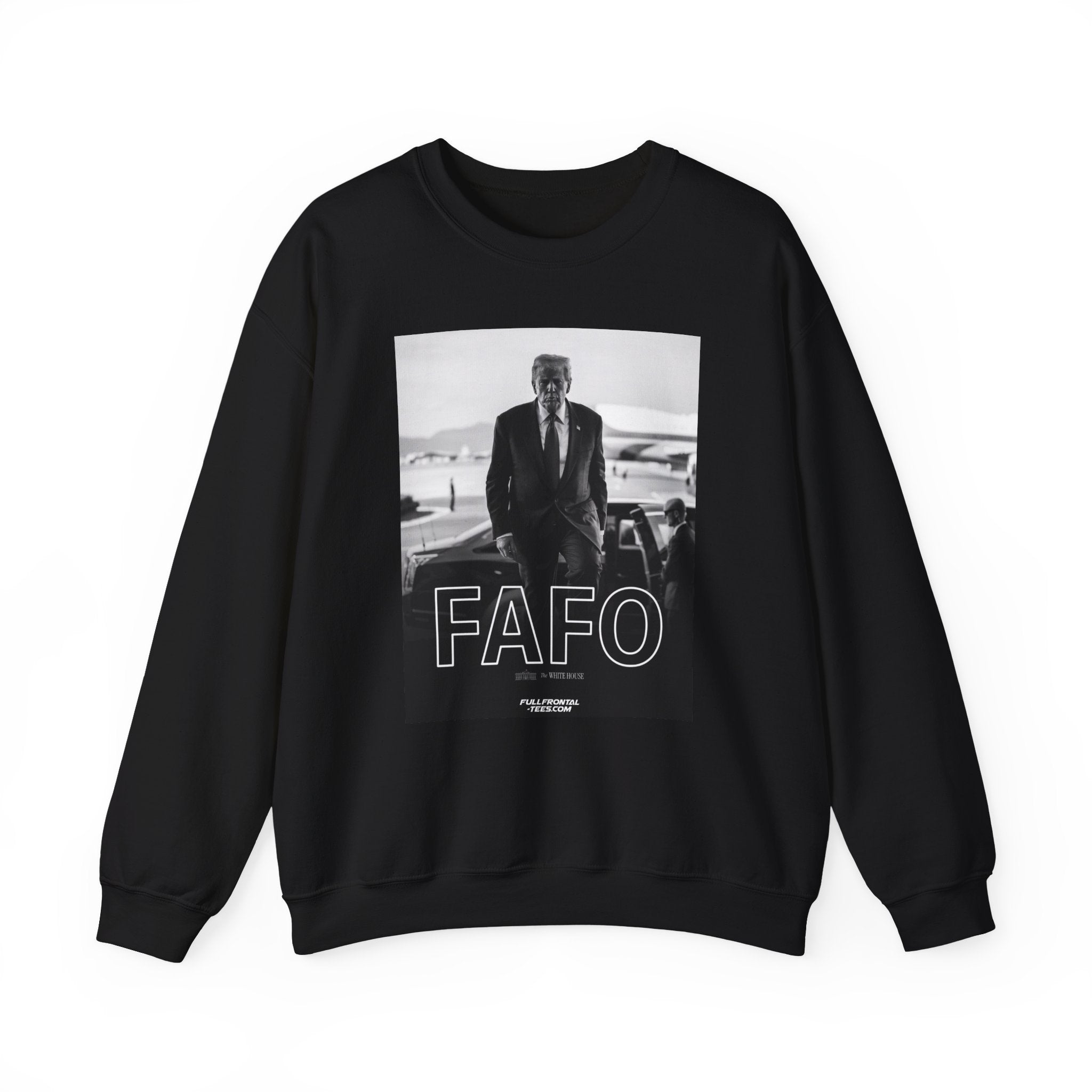 FAFO FAFO TRUMP Fuck Around Find Out Photo Graphic Sweatshirt | Black & White Portrait Crewneck