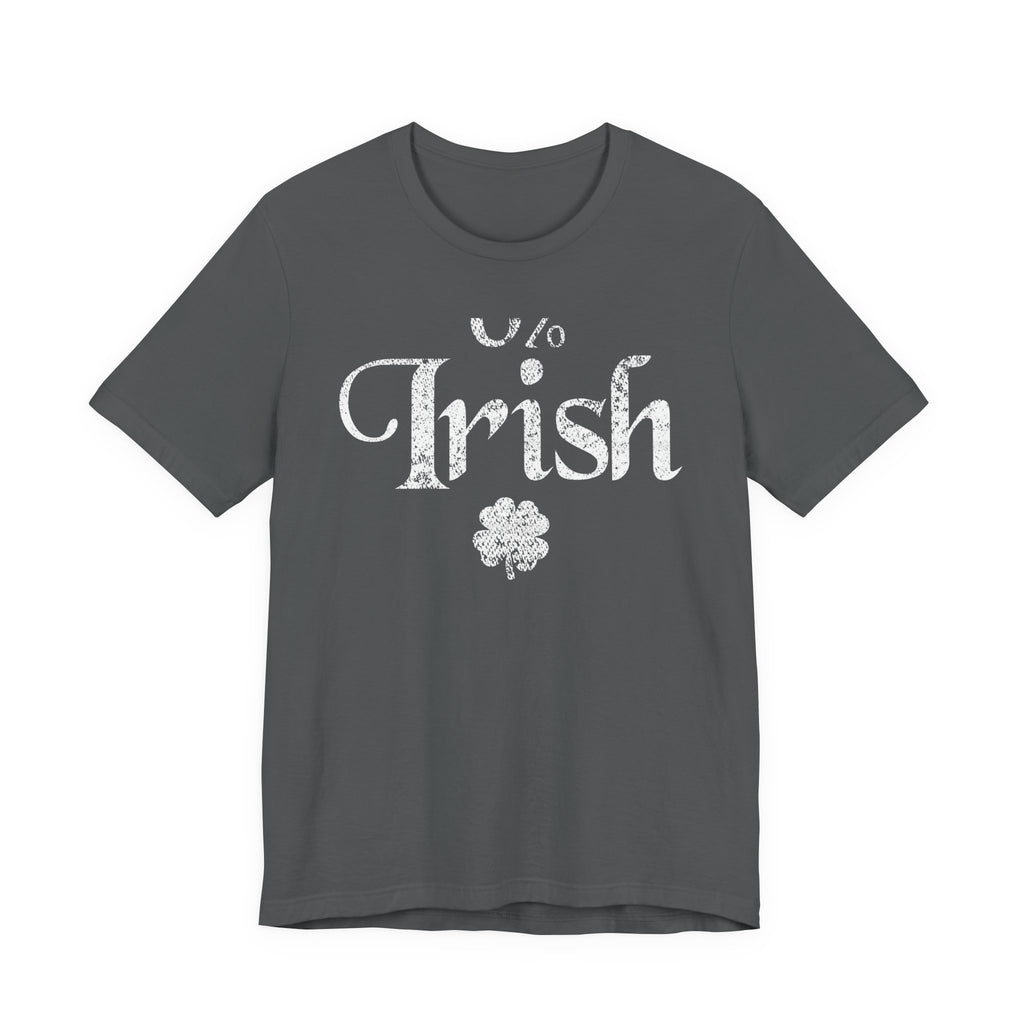 0% Irish Shamrock Funny St Patricks Day Unisex Short Sleeve T-Shirt