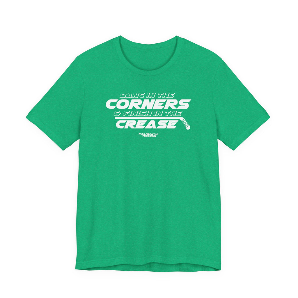 Bang in the Corners Finish in the Crease Tee | Funny Hockey Phrase Dirty Adult Fan Dad Father Gift