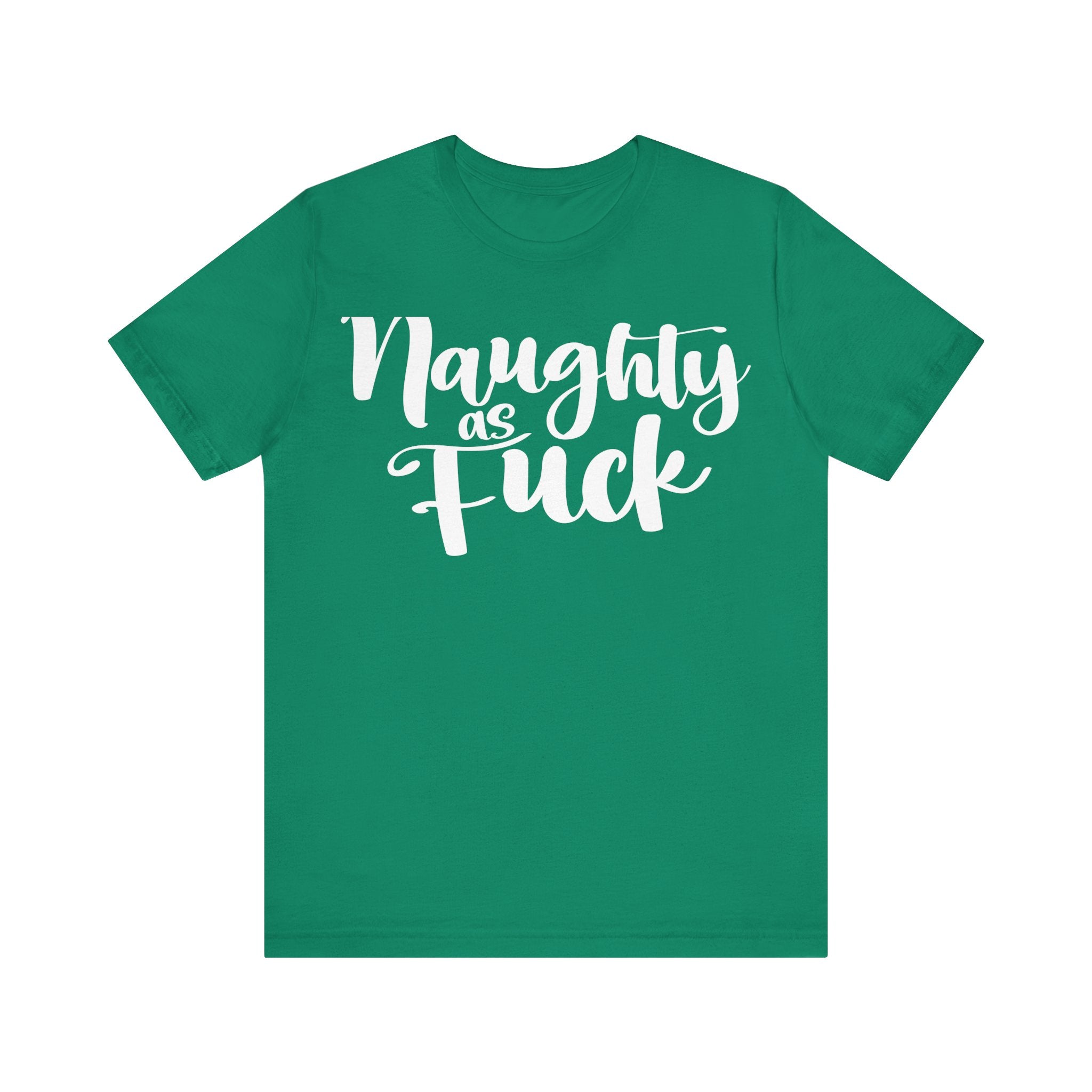 Naughty as Fuck Funny Holiday Adult Sayings Unisex Short Sleeve T-Shirt