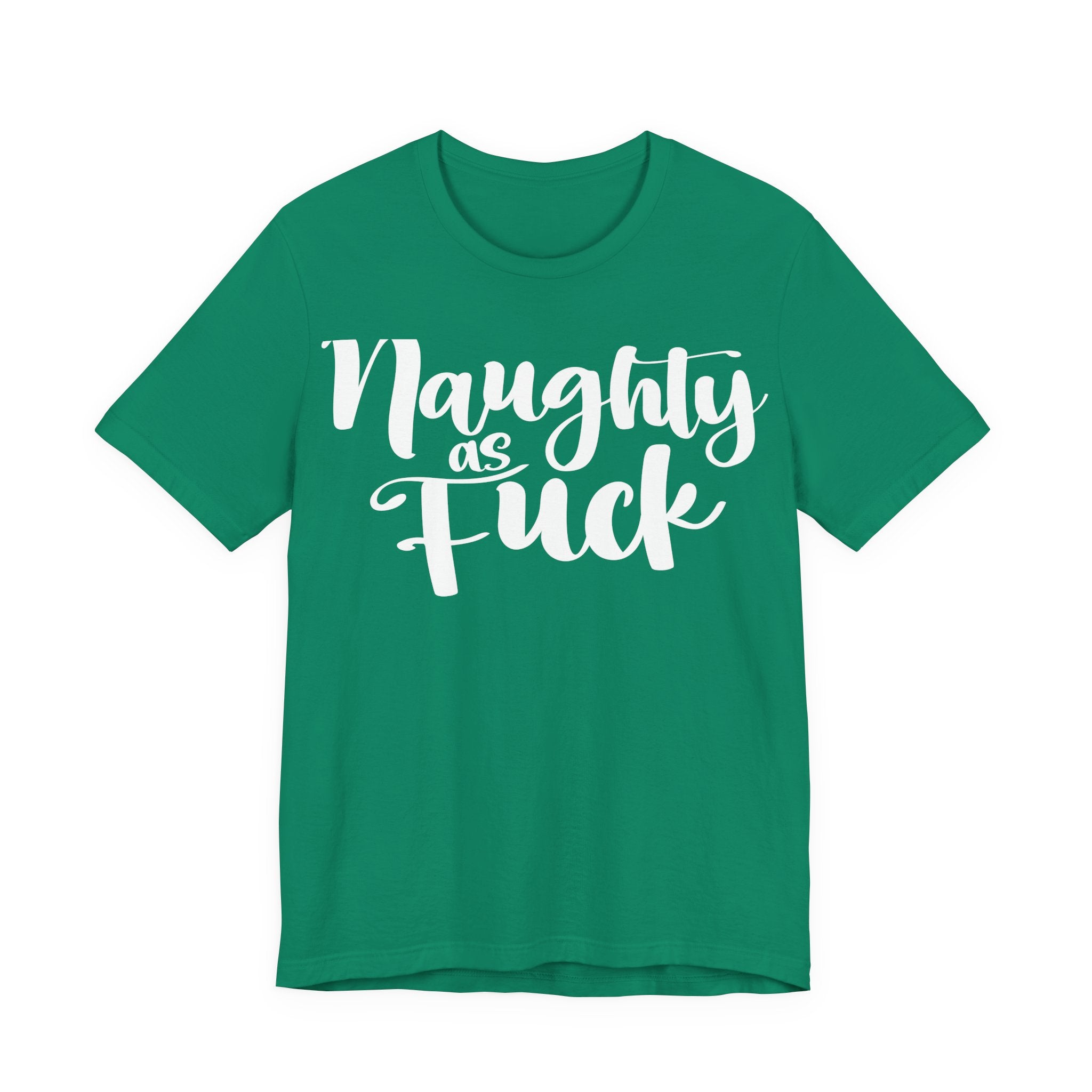 Naughty as Fuck Funny Holiday Adult Sayings Unisex Short Sleeve T-Shirt