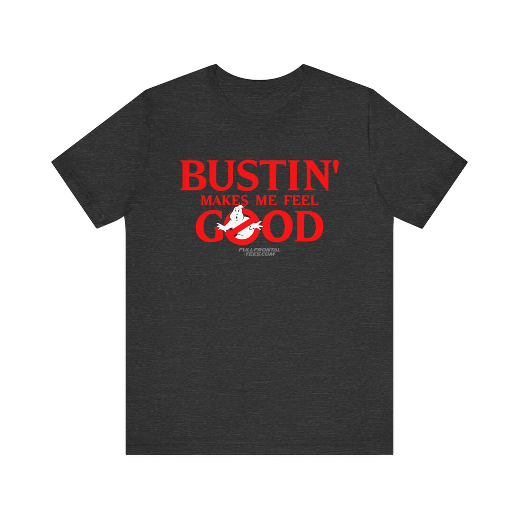 BUSTIN' MAKES ME FEEL GOOD GHOST BUSTERS Costume Funny Halloween Couples Unisex Jersey Short Sleeve Tee