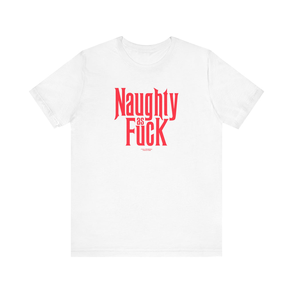 NAUGHTY AS FUCK FUNNY CHRISTMAS HOLIDAY Jersey Short Sleeve T Shirt