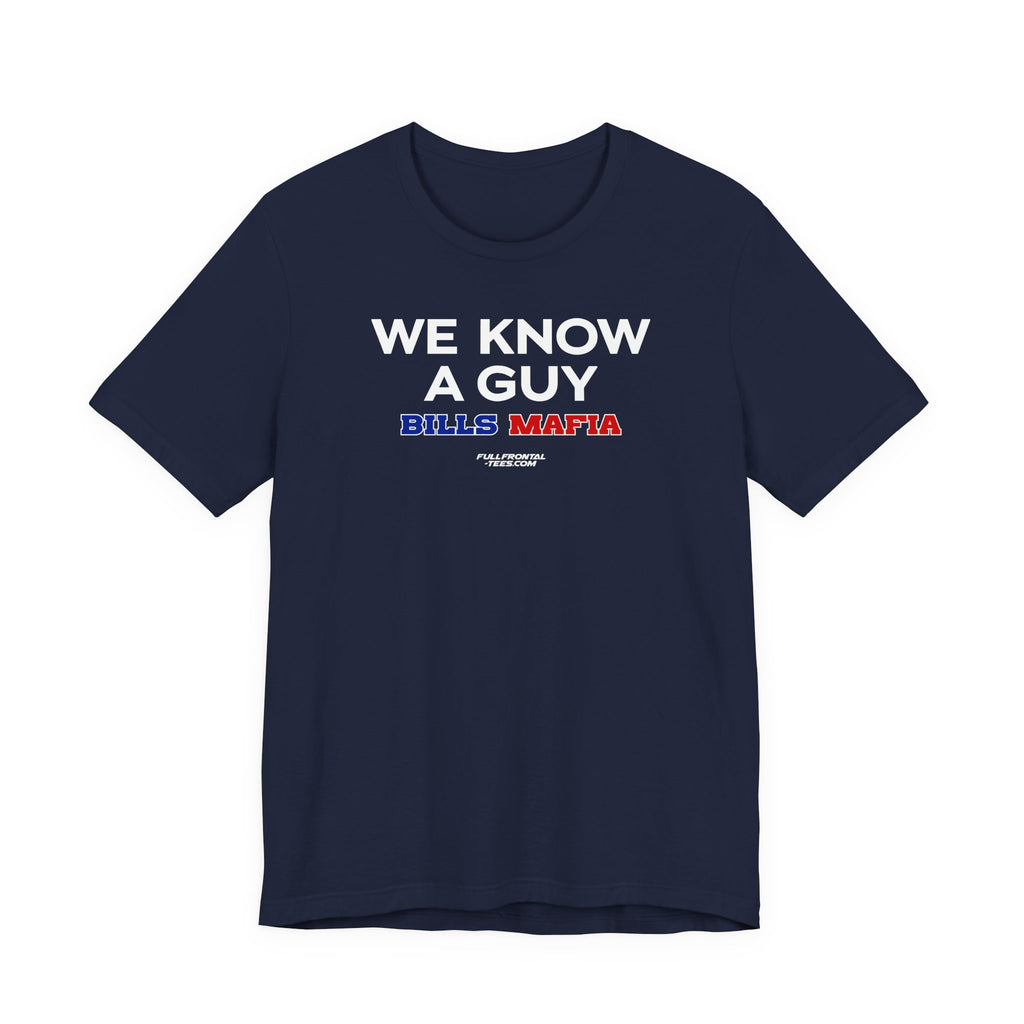 WE KNOW A GUY Buffalo Funny Mafia T-Shirt Sports Humor Buffalo Bills Fan Tee