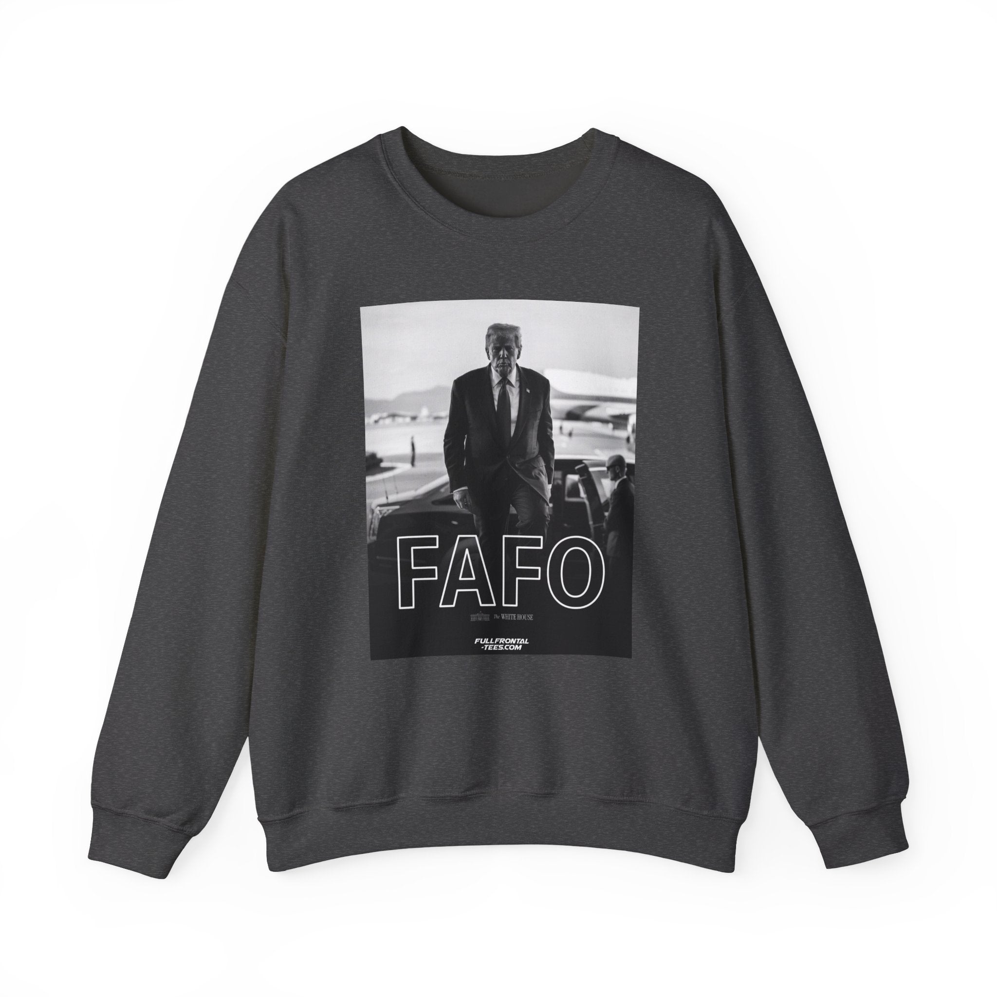 FAFO FAFO TRUMP Fuck Around Find Out Photo Graphic Sweatshirt | Black & White Portrait Crewneck