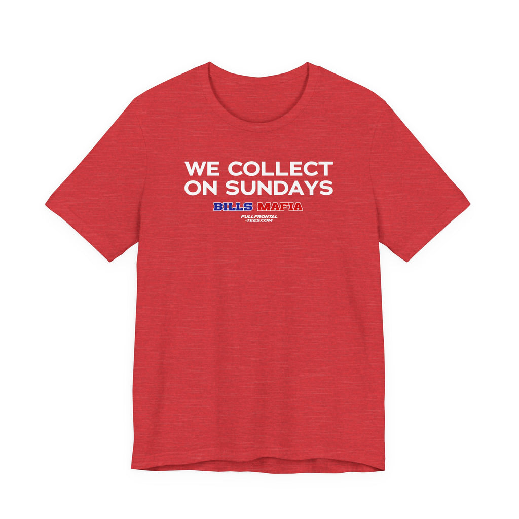 WE COLLECT ON SUNDAYS Buffalo Funny Mafia T-Shirt Sports Humor Buffalo Bills Fan Tee