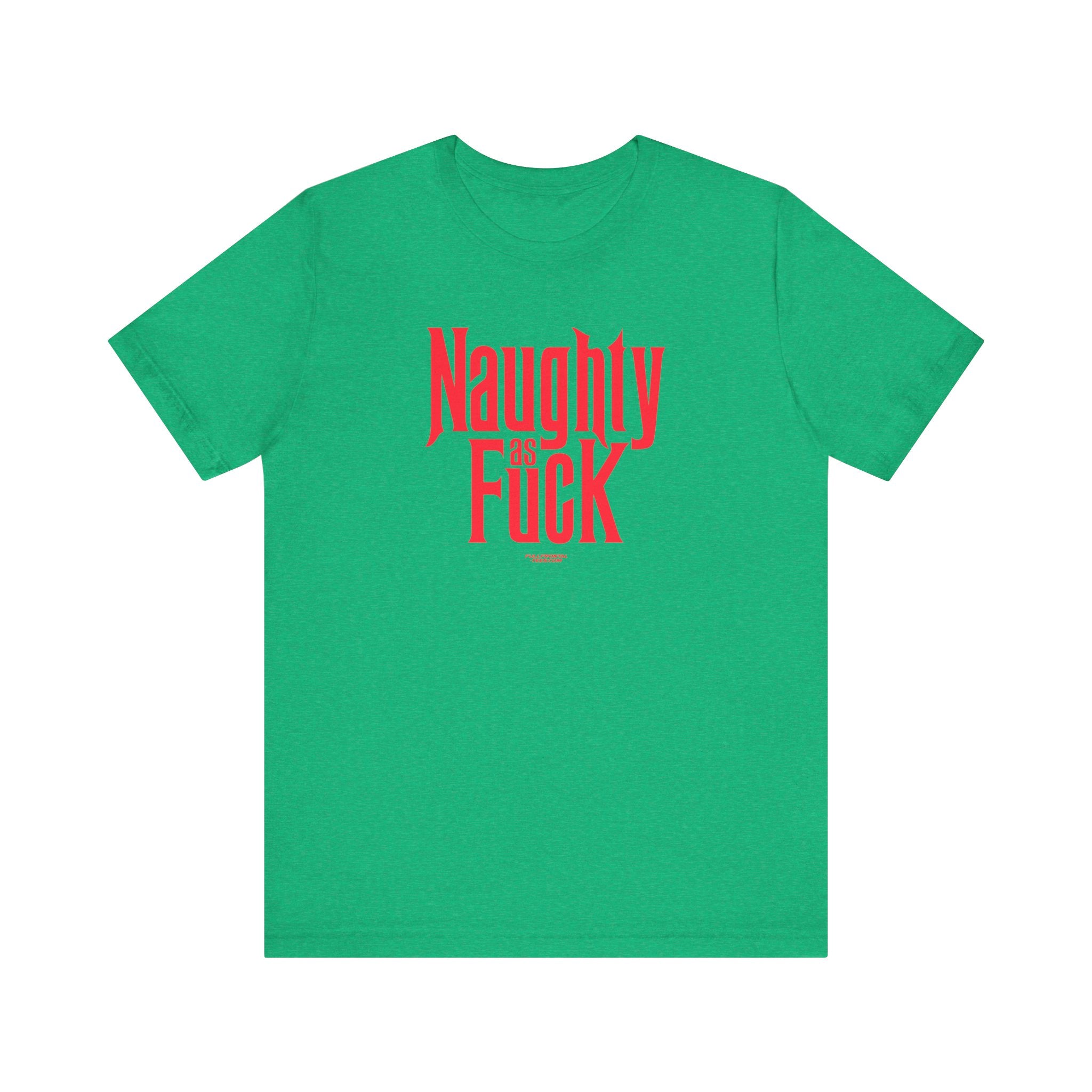 NAUGHTY AS FUCK FUNNY CHRISTMAS HOLIDAY Jersey Short Sleeve T Shirt