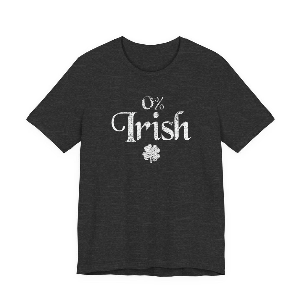 0% Irish Shamrock Funny St Patricks Day Unisex Short Sleeve T-Shirt