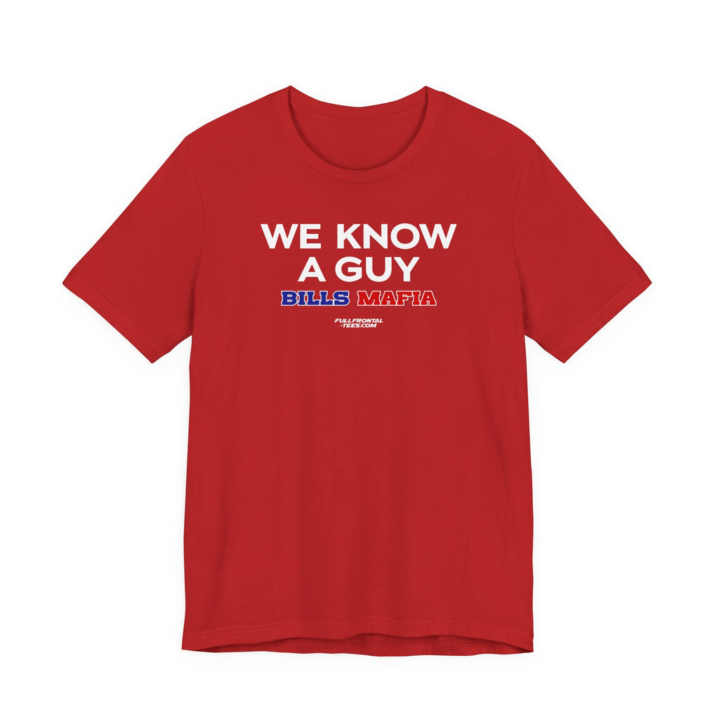 WE KNOW A GUY Buffalo Funny Mafia T-Shirt Sports Humor Buffalo Bills Fan Tee