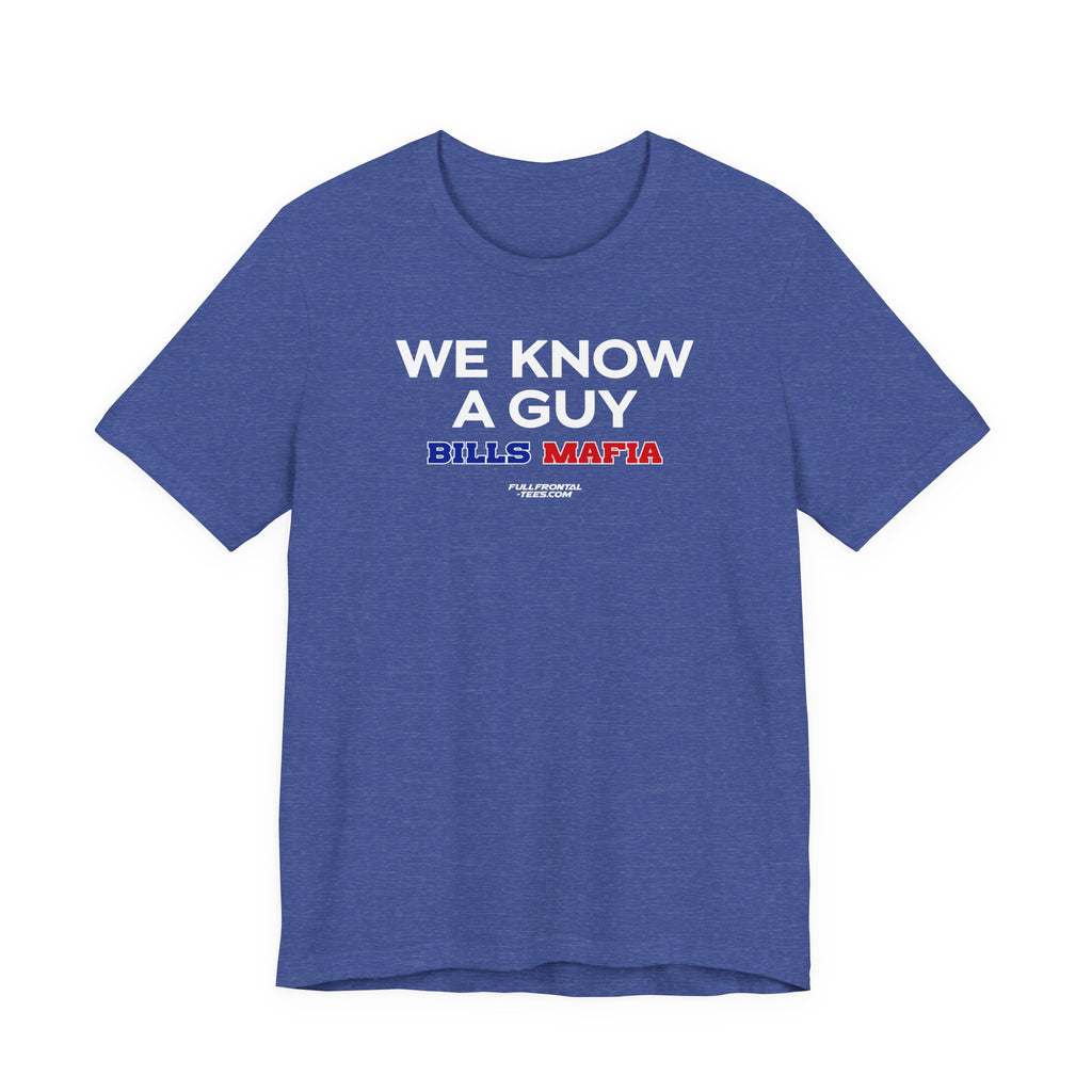 WE KNOW A GUY Buffalo Funny Mafia T-Shirt Sports Humor Buffalo Bills Fan Tee