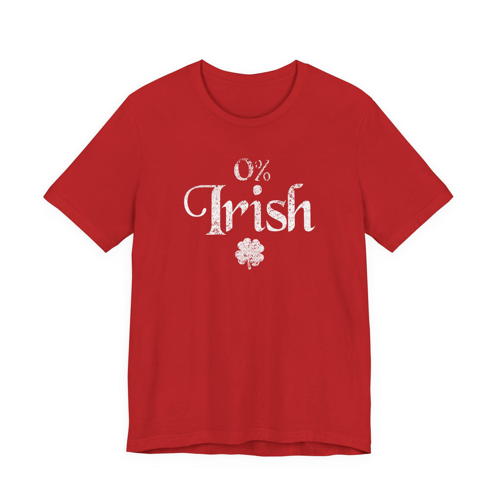 0% Irish Shamrock Funny St Patricks Day Unisex Short Sleeve T-Shirt