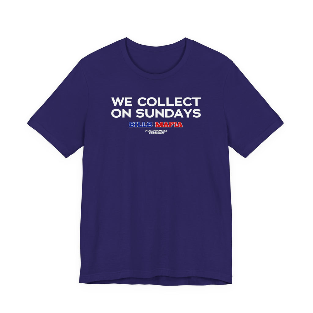 WE COLLECT ON SUNDAYS Buffalo Funny Mafia T-Shirt Sports Humor Buffalo Bills Fan Tee