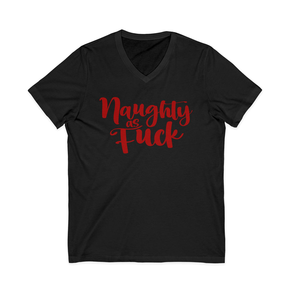 Naughty as Fuck Adult Funny Sexy Red Short Sleeve V Neck T Shirt