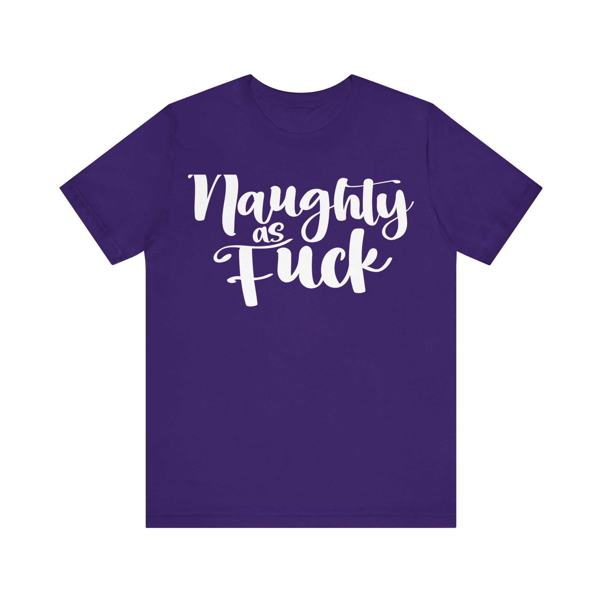 Naughty as Fuck Funny Holiday Adult Sayings Unisex Short Sleeve T-Shirt