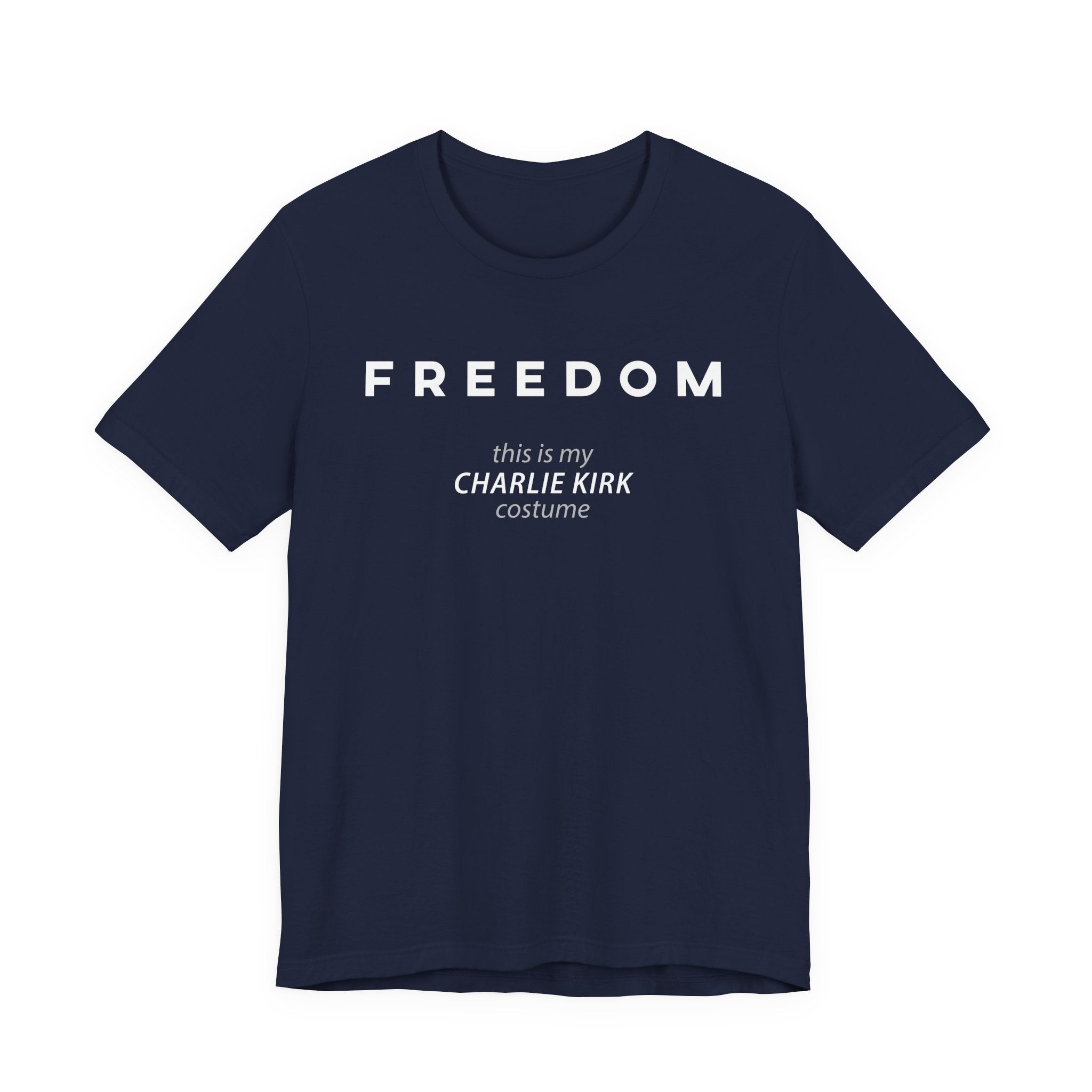 FREEDOM This is my Charlie Kirk Halloween Costume Funny Patriotic MAGA USA Gift Dad Mom Unisex T-Shirt Cool Graphic Tee