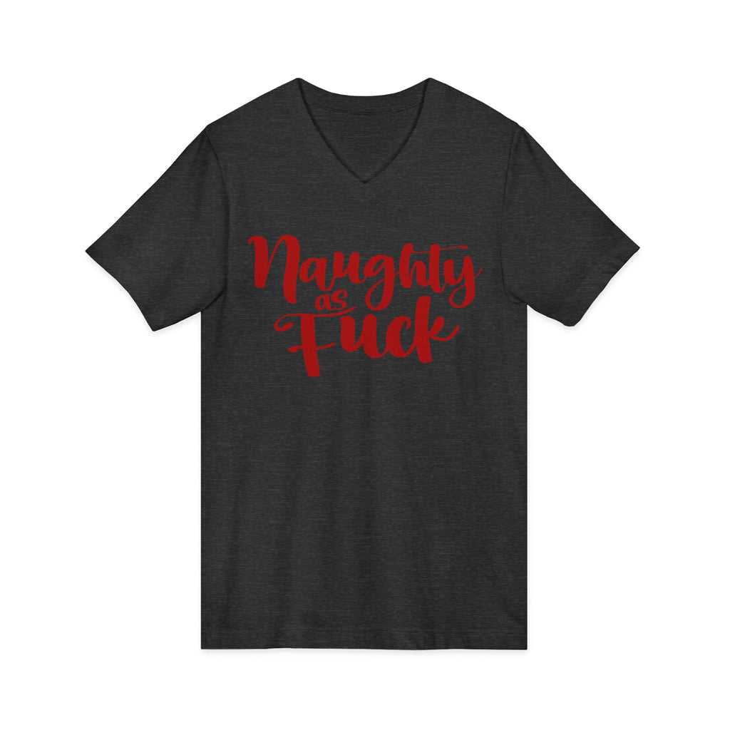 Naughty as Fuck Adult Funny Sexy Red Short Sleeve V Neck T Shirt
