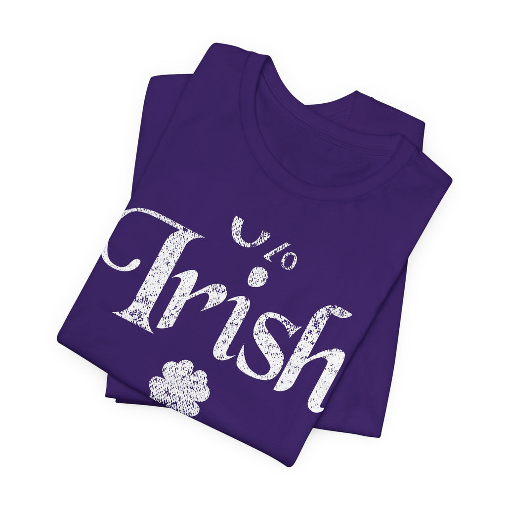 0% Irish Shamrock Funny St Patricks Day Unisex Short Sleeve T-Shirt