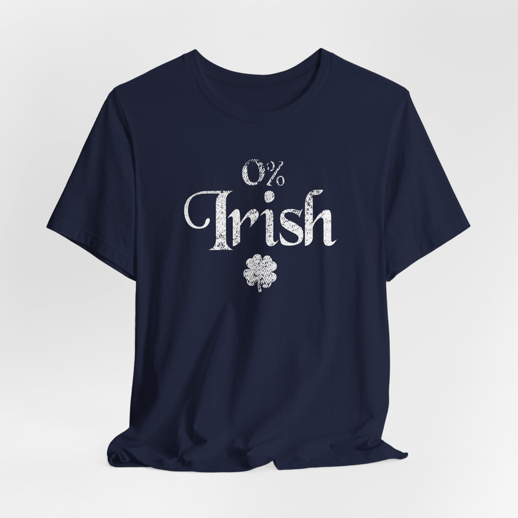 0% Irish Shamrock Funny St Patricks Day Unisex Short Sleeve T-Shirt