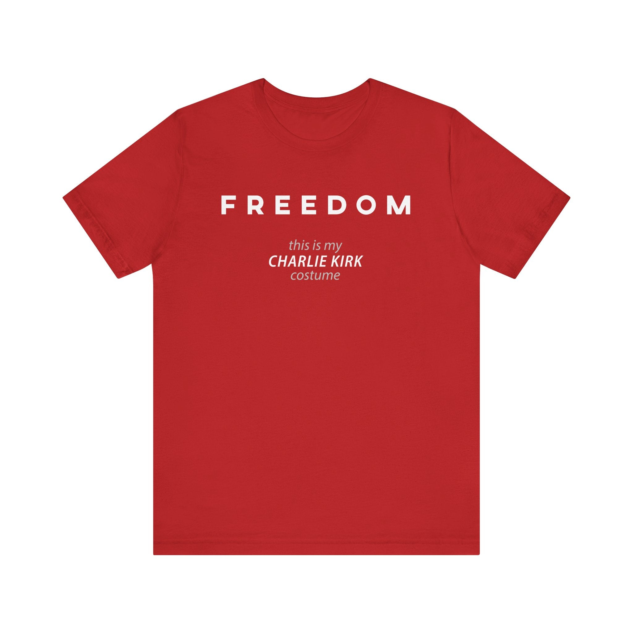 FREEDOM This is my Charlie Kirk Halloween Costume Funny Patriotic MAGA USA Gift Dad Mom Unisex T-Shirt Cool Graphic Tee