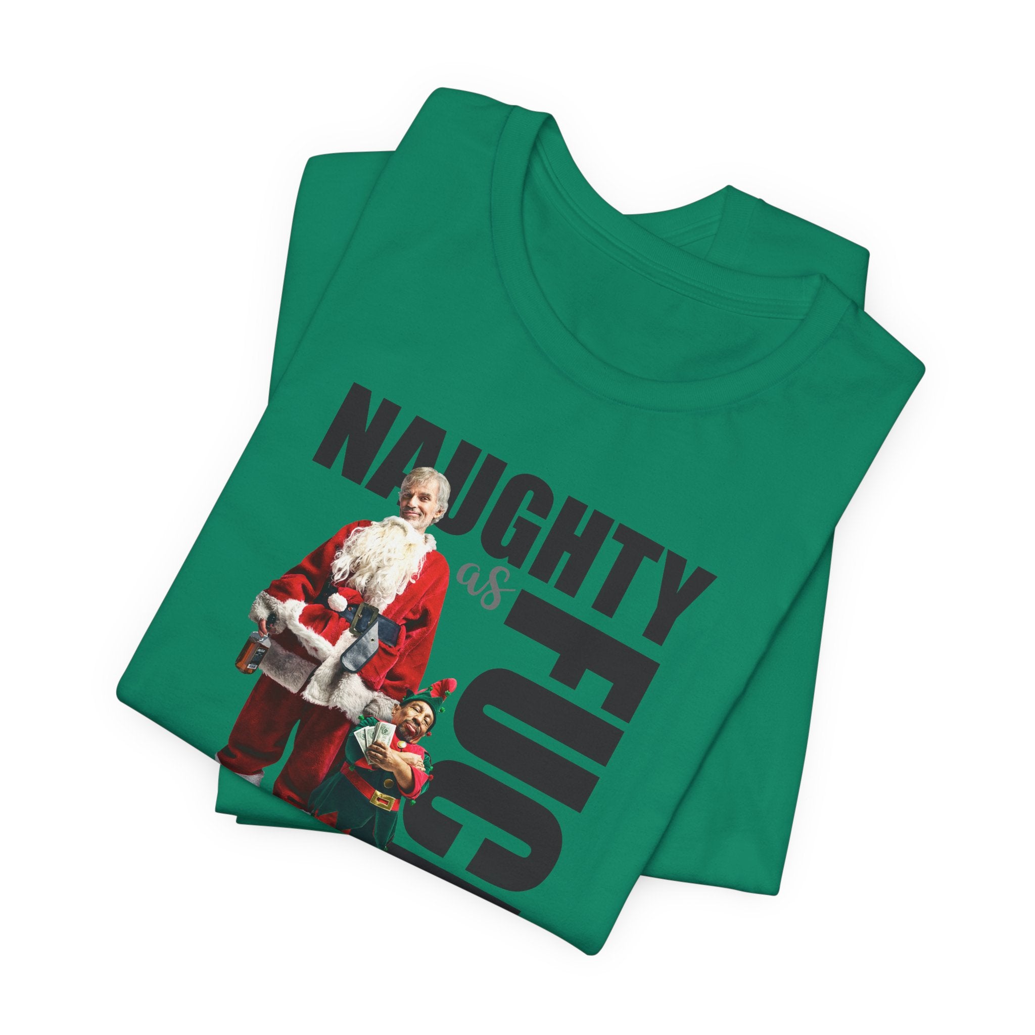 Naughty as Fuck Bad Santa Movie Funny Holiday Adult Sayings Unisex Short Sleeve T-Shirt