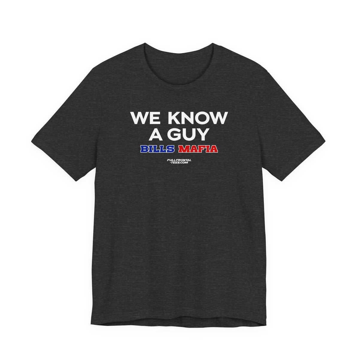 WE KNOW A GUY Buffalo Funny Mafia T-Shirt Sports Humor Buffalo Bills Fan Tee