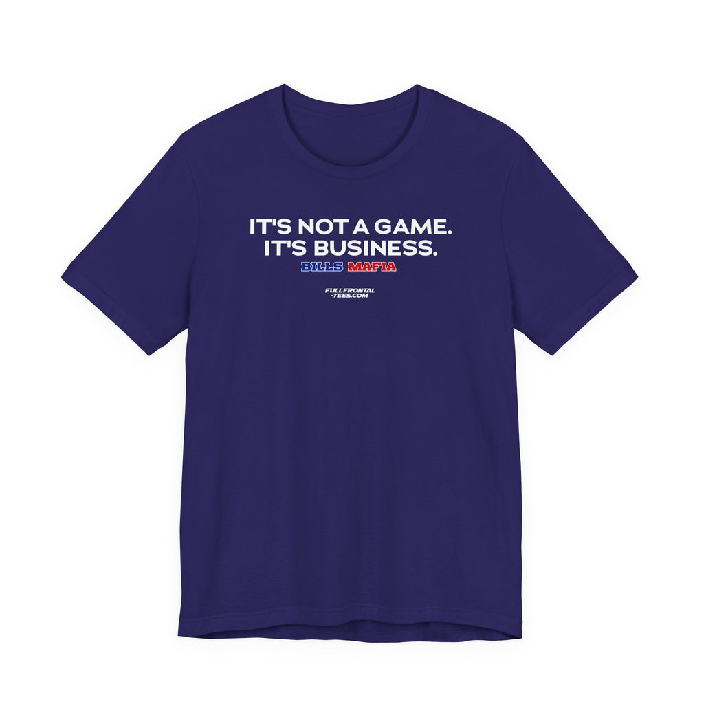 IT'S NOT A GAME IT'S BUSINESS Buffalo Funny Mafia T-Shirt Sports Humor Buffalo Bills Fan Tee