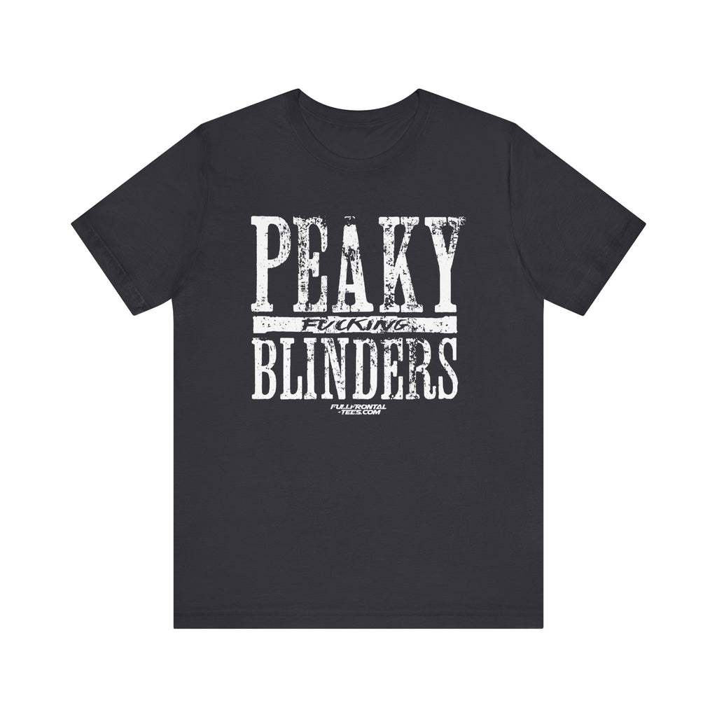 Peaky Fucking Blinders Funny TV Series Netflix Jersey Short Sleeve T Shirt