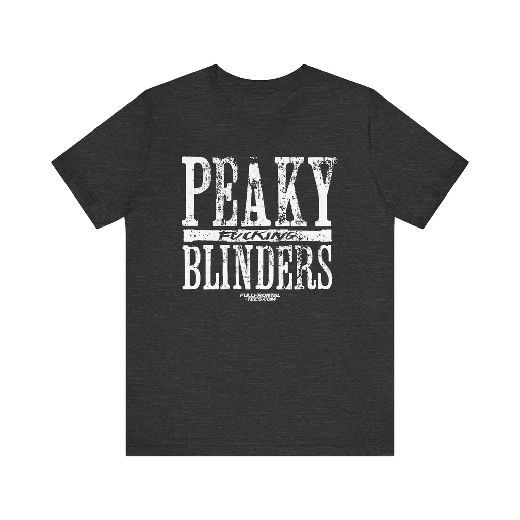 Peaky Fucking Blinders Funny TV Series Netflix Jersey Short Sleeve T Shirt