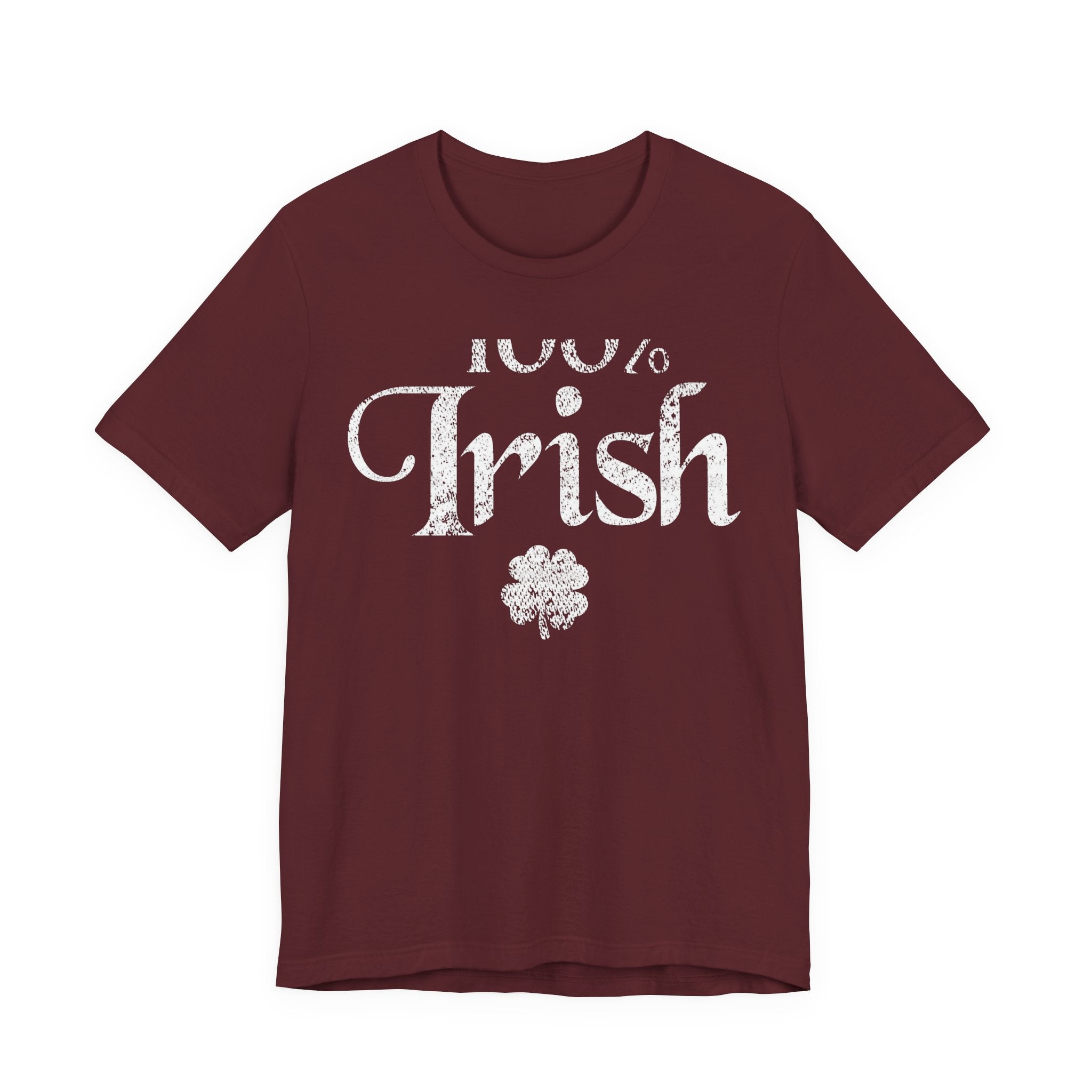 100% Irish Shamrock Funny St Patricks Day Unisex Short Sleeve T-Shirt