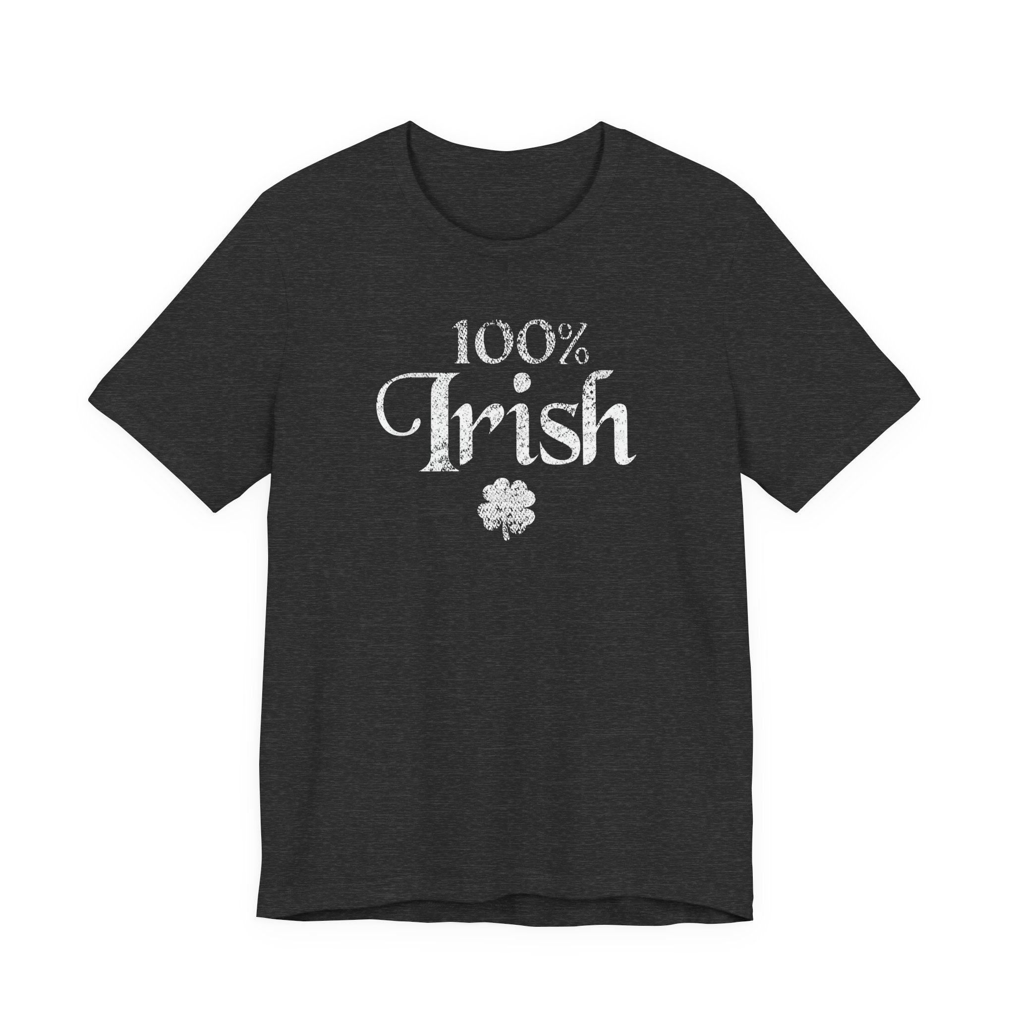 100% Irish Shamrock Funny St Patricks Day Unisex Short Sleeve T-Shirt