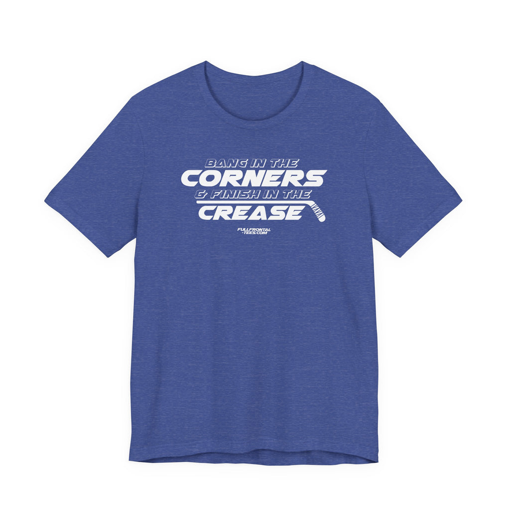 Bang in the Corners Finish in the Crease Tee | Funny Hockey Phrase Dirty Adult Fan Dad Father Gift