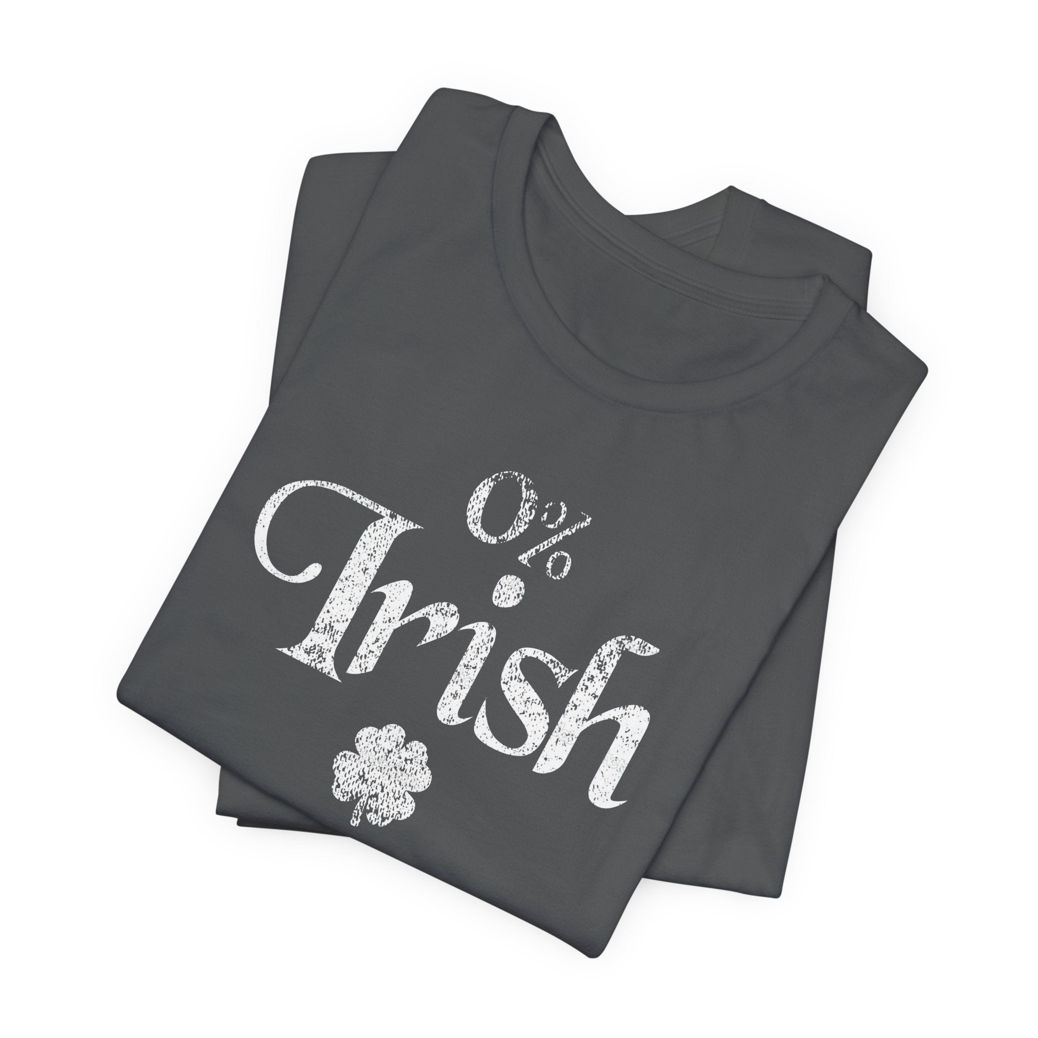 0% Irish Shamrock Funny St Patricks Day Unisex Short Sleeve T-Shirt