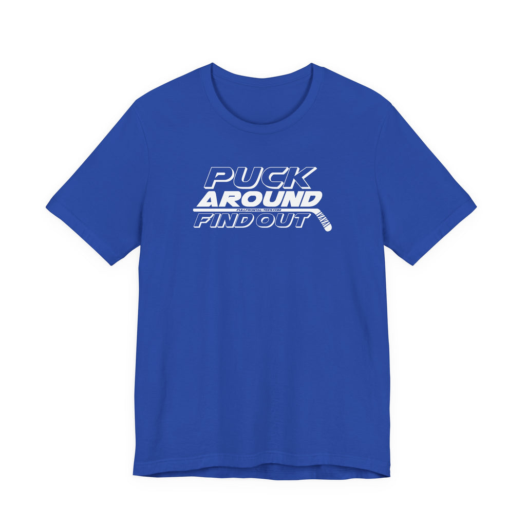 Puck Around Find Out Tee | Funny Hockey Phrase Dirty Adult Fan Dad Father Gift