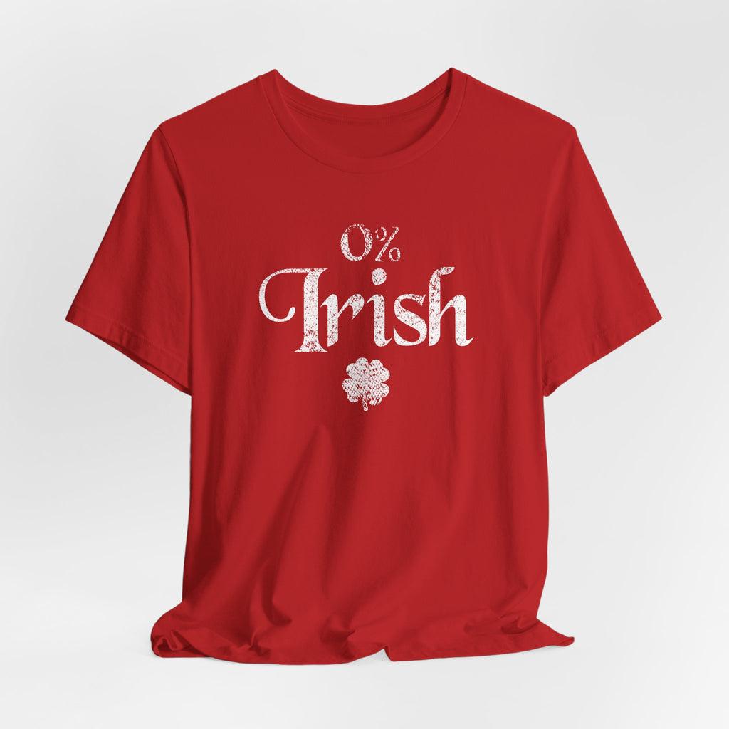 0% Irish Shamrock Funny St Patricks Day Unisex Short Sleeve T-Shirt