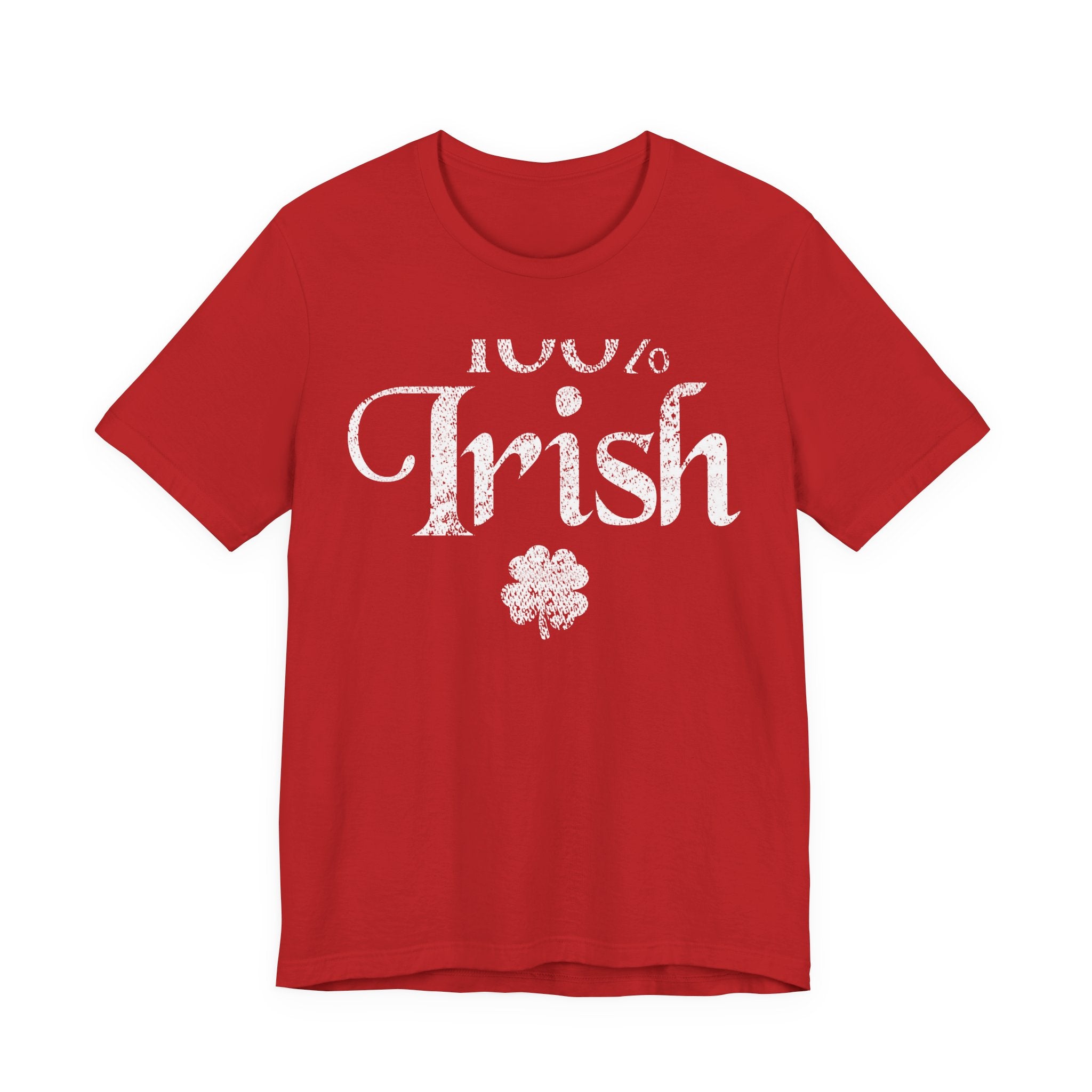 100% Irish Shamrock Funny St Patricks Day Unisex Short Sleeve T-Shirt