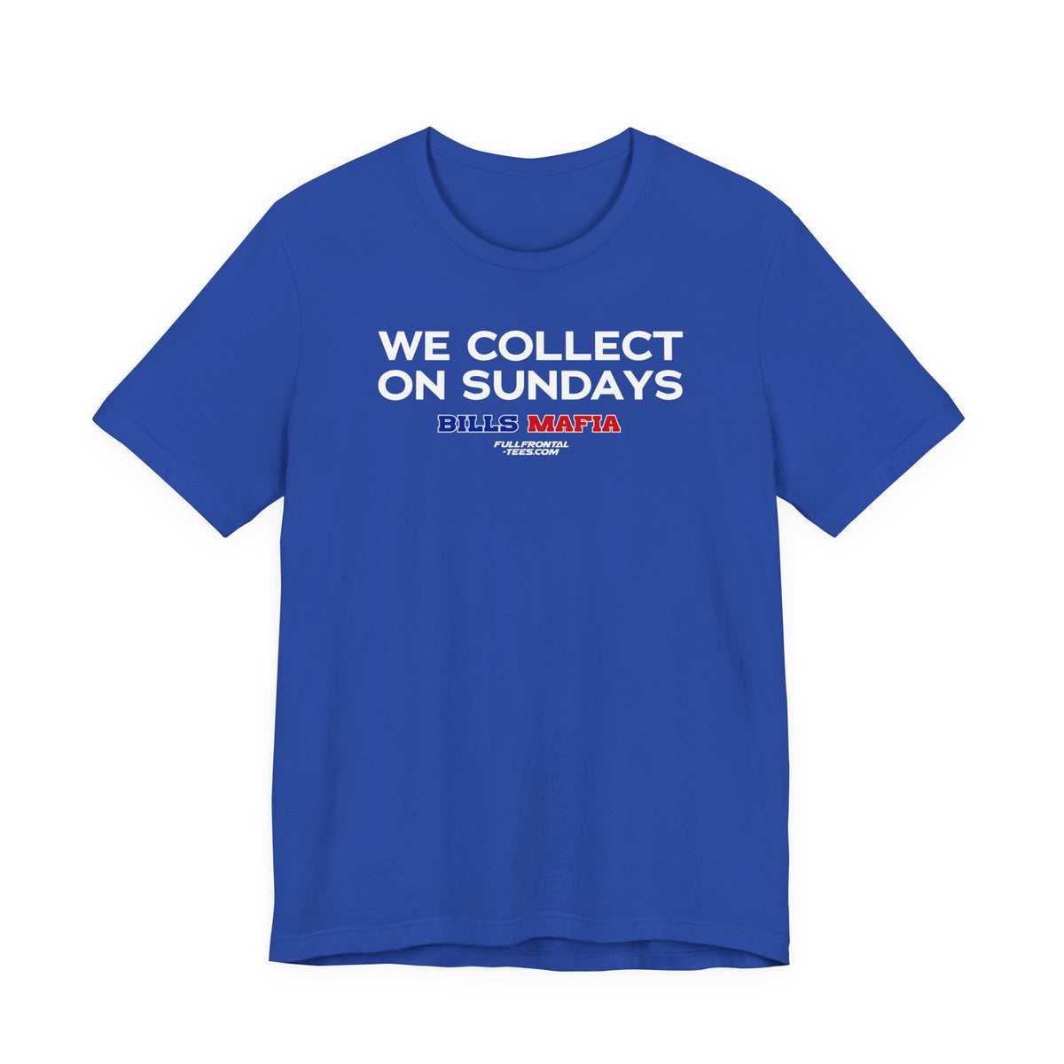 WE COLLECT ON SUNDAYS Buffalo Funny Mafia T-Shirt Sports Humor Buffalo Bills Fan Tee