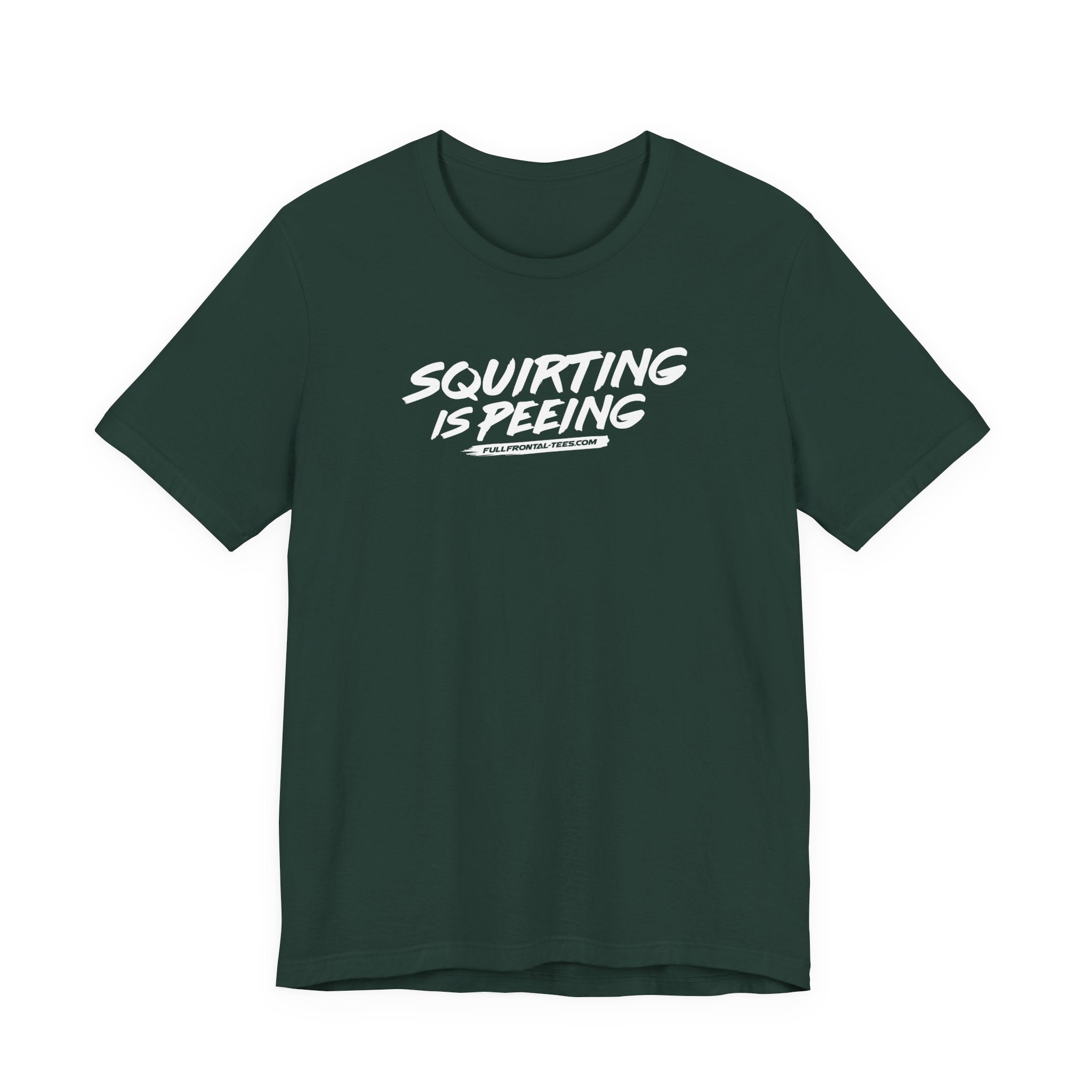 Squirting is Peeing Funny Vulgar Adult Sexy T-Shirt Short Sleeve