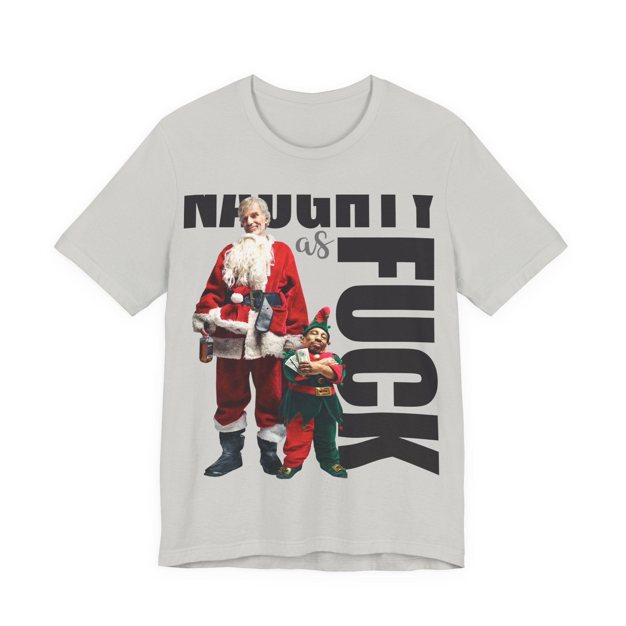 Naughty as Fuck Bad Santa Movie Funny Holiday Adult Sayings Unisex Short Sleeve T-Shirt