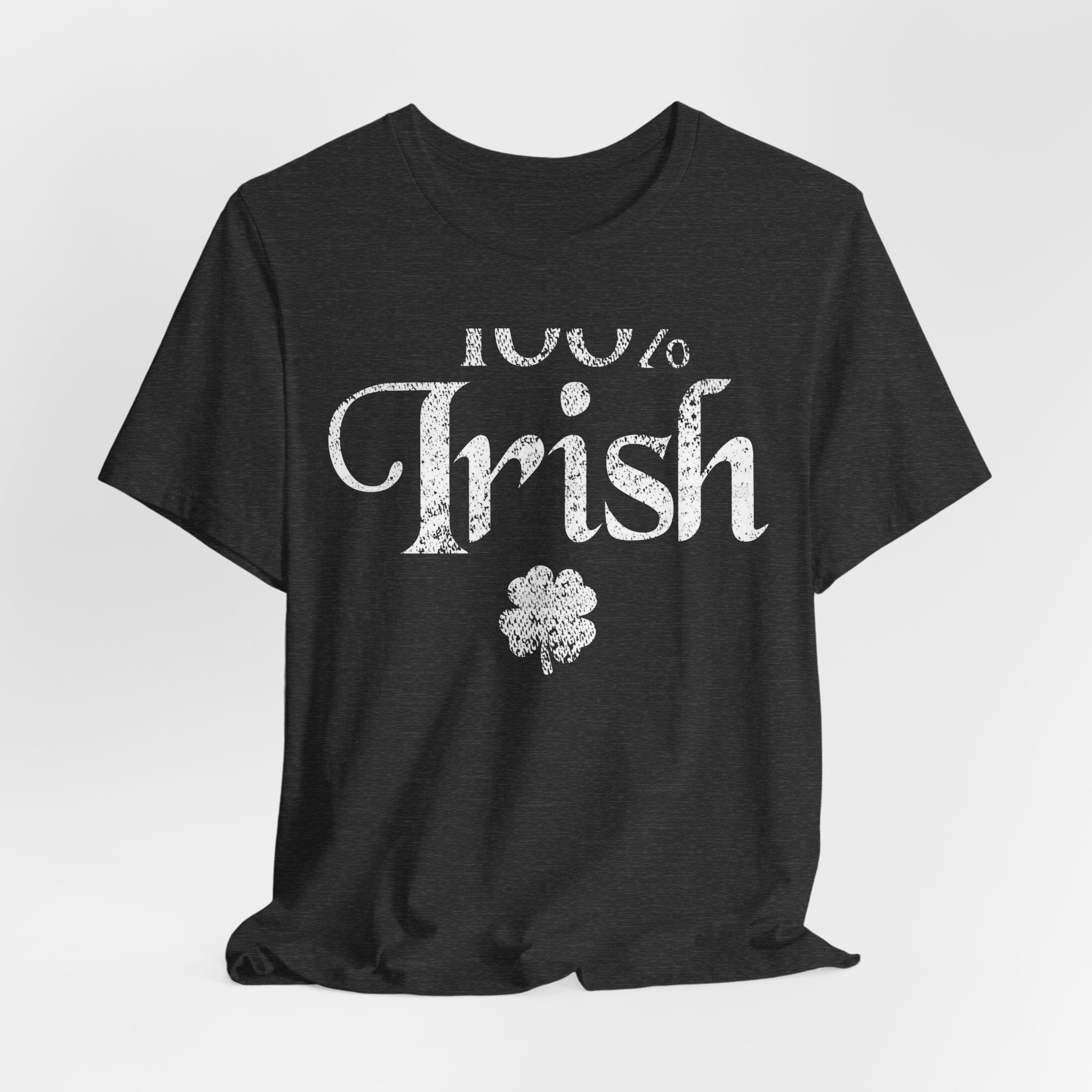 100% Irish Shamrock Funny St Patricks Day Unisex Short Sleeve T-Shirt