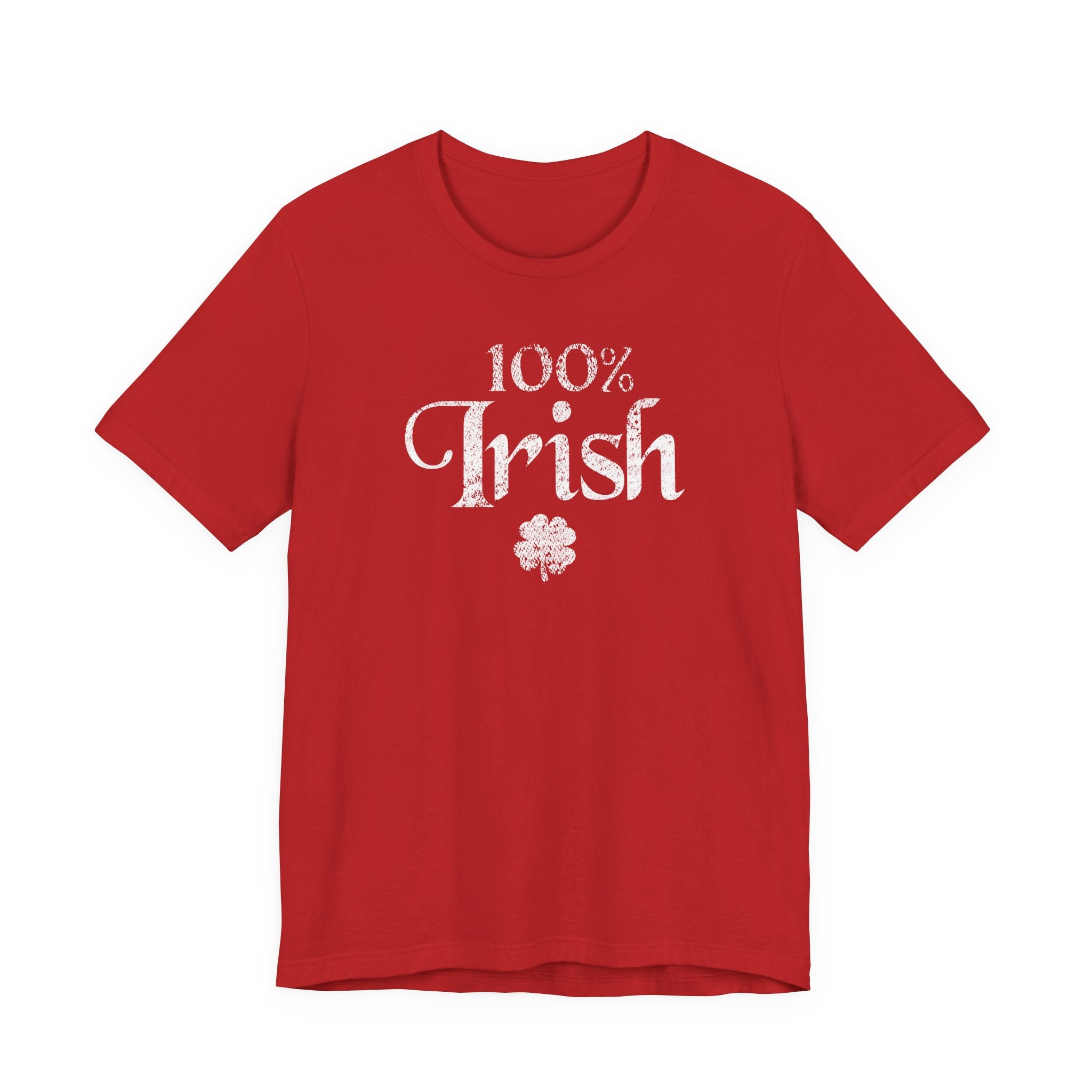 100% Irish Shamrock Funny St Patricks Day Unisex Short Sleeve T-Shirt