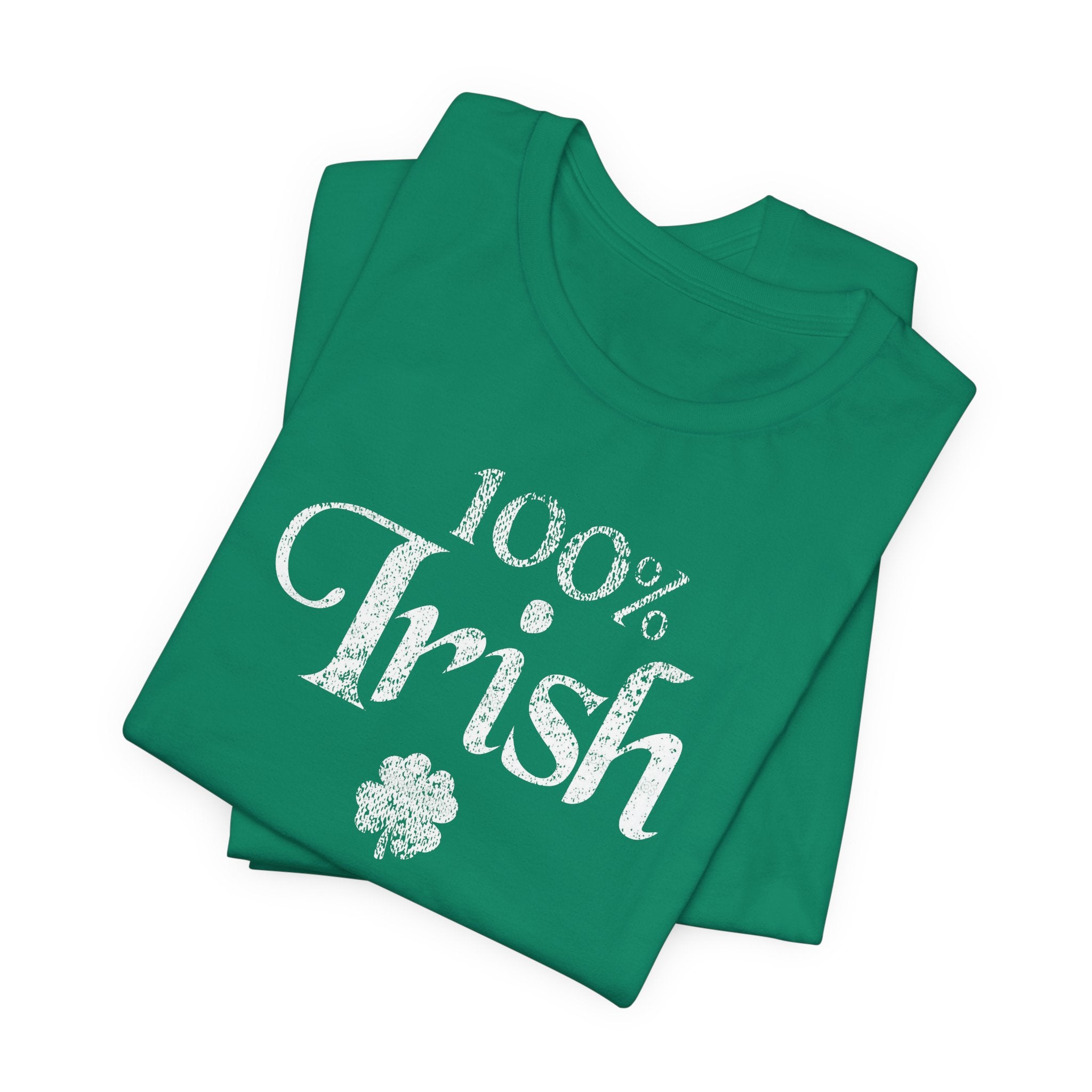 100% Irish Shamrock Funny St Patricks Day Unisex Short Sleeve T-Shirt