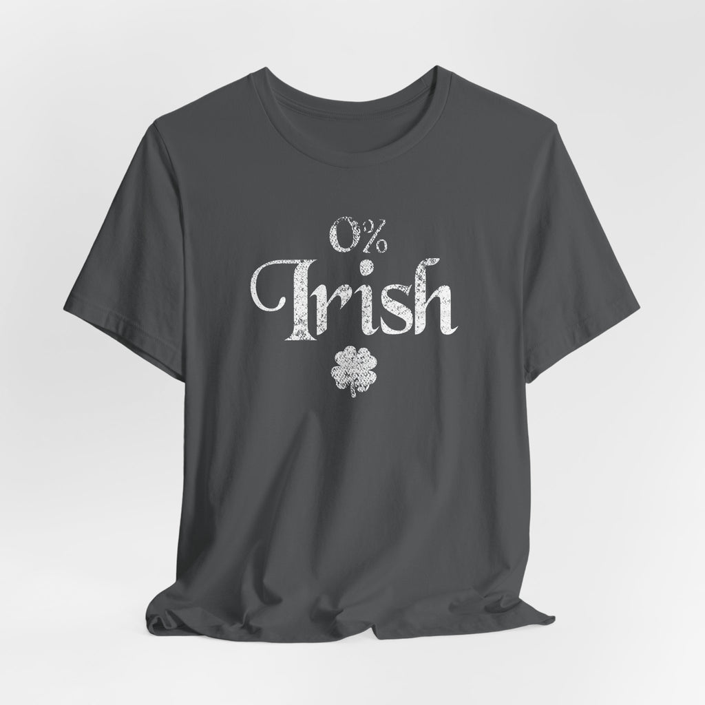 0% Irish Shamrock Funny St Patricks Day Unisex Short Sleeve T-Shirt