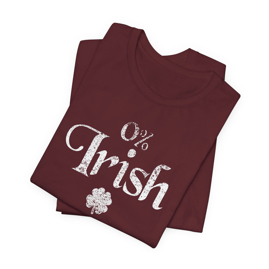 0% Irish Shamrock Funny St Patricks Day Unisex Short Sleeve T-Shirt