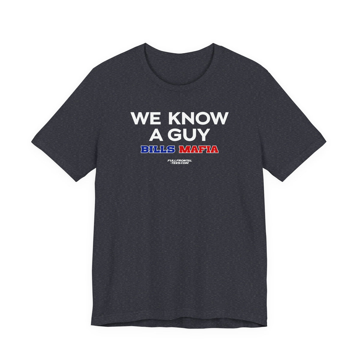 WE KNOW A GUY Buffalo Funny Mafia T-Shirt Sports Humor Buffalo Bills Fan Tee