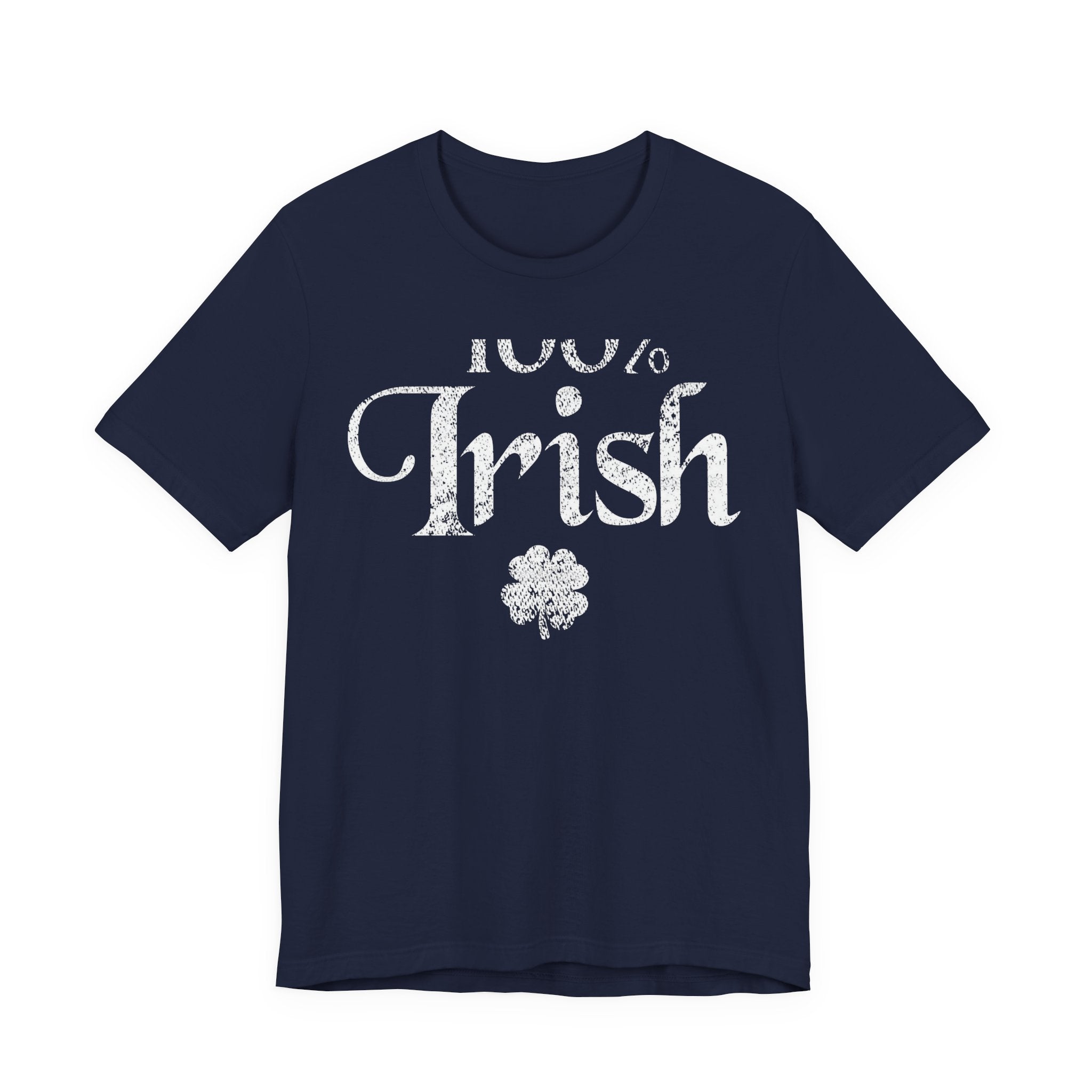 100% Irish Shamrock Funny St Patricks Day Unisex Short Sleeve T-Shirt