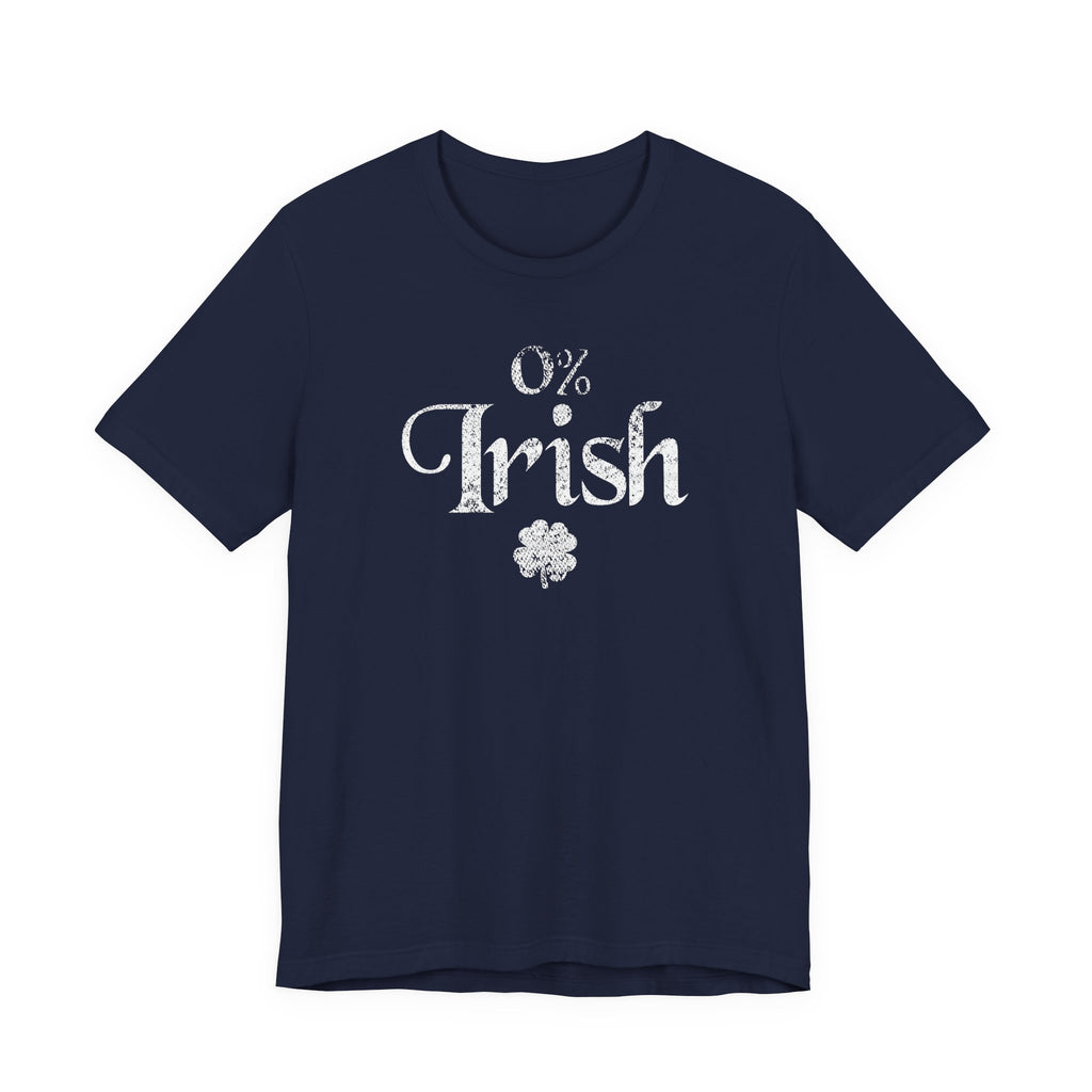 0% Irish Shamrock Funny St Patricks Day Unisex Short Sleeve T-Shirt