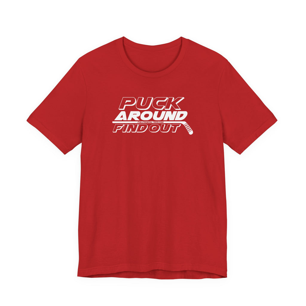 Puck Around Find Out Tee | Funny Hockey Phrase Dirty Adult Fan Dad Father Gift