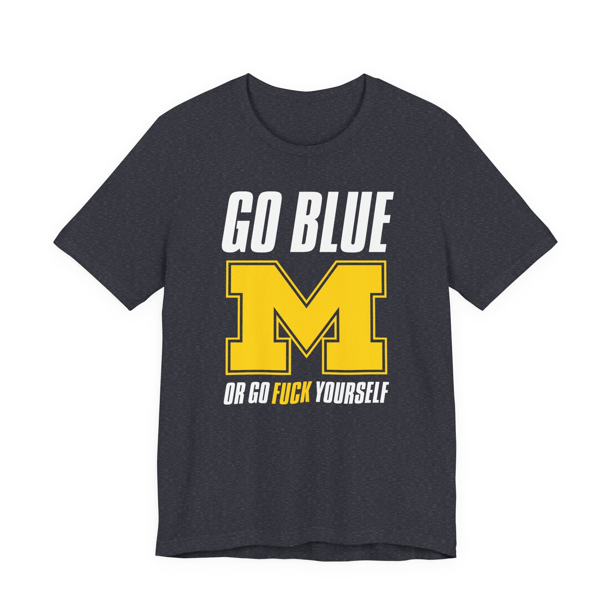 GO BLUE MICHIGAN Football Go Fuck Yourself Funny Jersey Short Sleeve T Shirt
