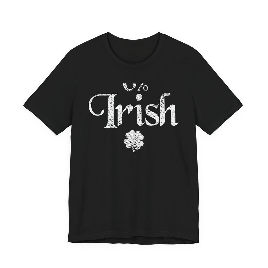 0% Irish Shamrock Funny St Patricks Day Unisex Short Sleeve T-Shirt