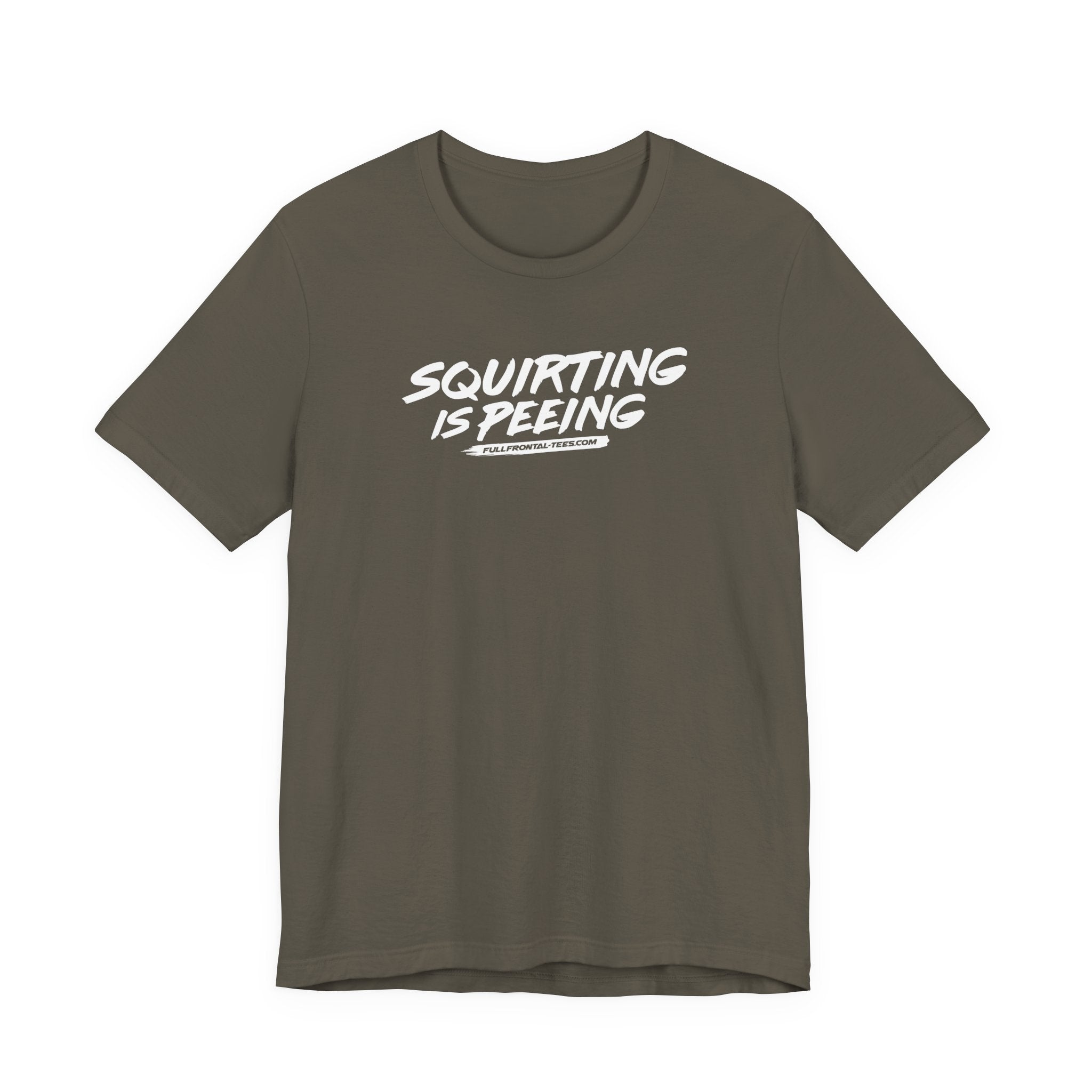 Squirting is Peeing Funny Vulgar Adult Sexy T-Shirt Short Sleeve